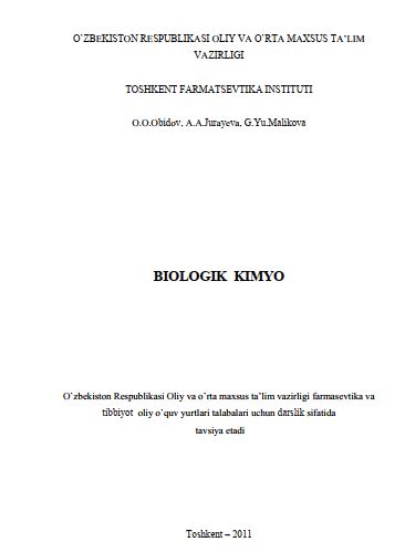 Biologik kimyo O.O.Obidov, A.A.Jo'rayeva, G.Y.Malikova 2011