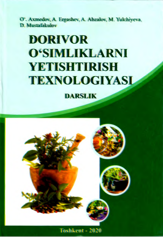 Dorivor o'simliklarni yetishtirish texnologiyasi