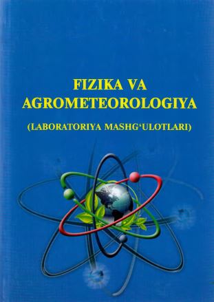 Fizika va agrometrologiya Labaratoriya mashg'ulotlari 