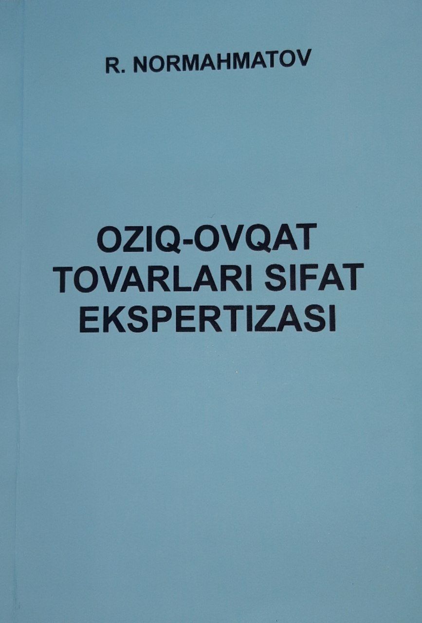 Oziq-ovqat tovarlari sifat ekspertizasi. R.Normahmatov. 2008