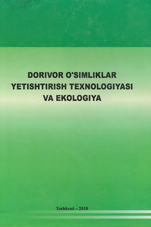 Dorivor O`simliklar yetishtirish texnologiyasi va ekalogiya