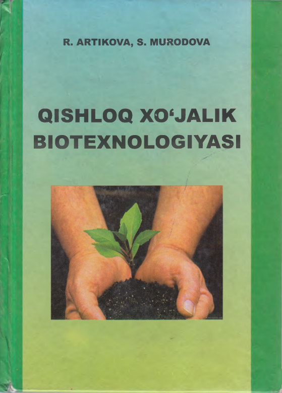 Qishloq xo'jalik biotexnologiyasi. R.Artikova 2010