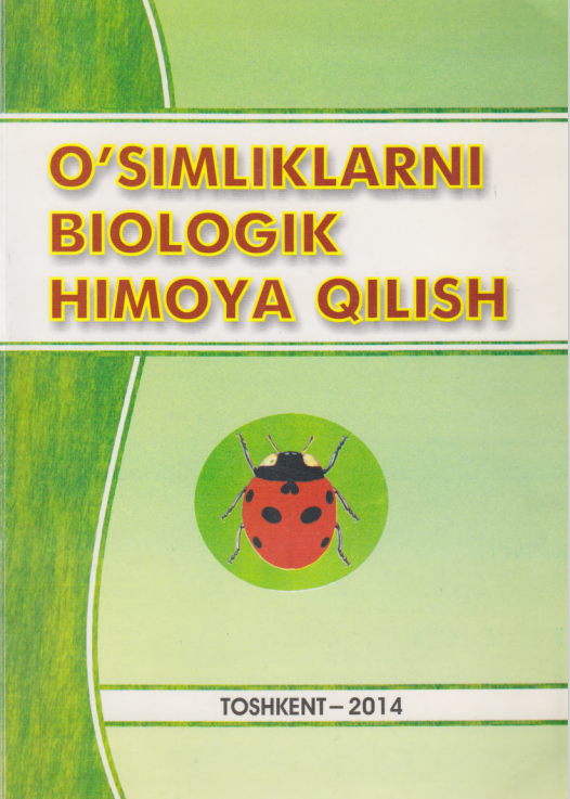 O'simliklarni biologik himoya qilish II tom A.Sh. Xamrayev 2014