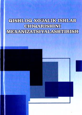 QISHLOQ XO‘JALIK ISHLAB CHIQARISHINI MEXANIZATSIYALASHTIRISH