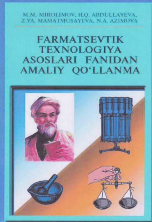 FARMATSEVTIK TEXNOLOGIYA ASOSLARI FANIDAN AMALIY QO‘LLANMA