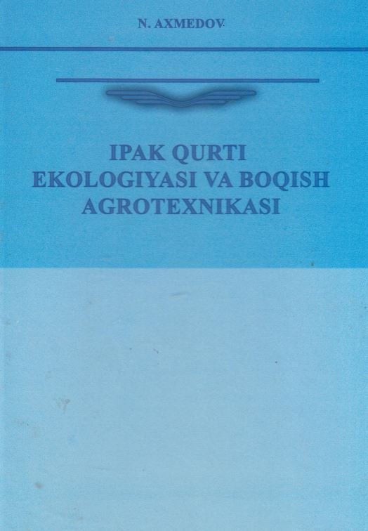 IPAK QURTI EKOLOGIYASI VA BOQISH AGROTEXNIKASI