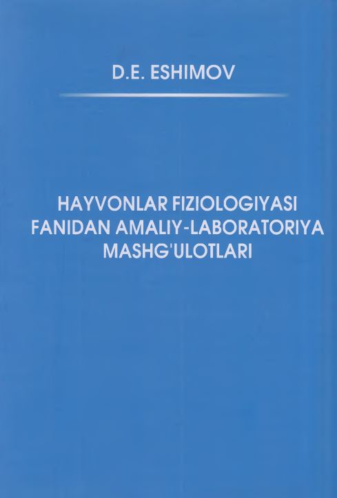 HAYVONLAR FIZIOLOGIYASI FAN I DAN AMALIY-LABORATORIYA MASHG‘ULOTLARI