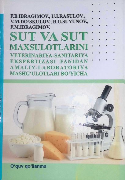 SUT VA SUT MAHSULOTLARI VETERINARIYA SANITARIYA EKSPERTIZASB FANIDAN AMALIY-LABORATORIYA MASHG‘ULOTLARI