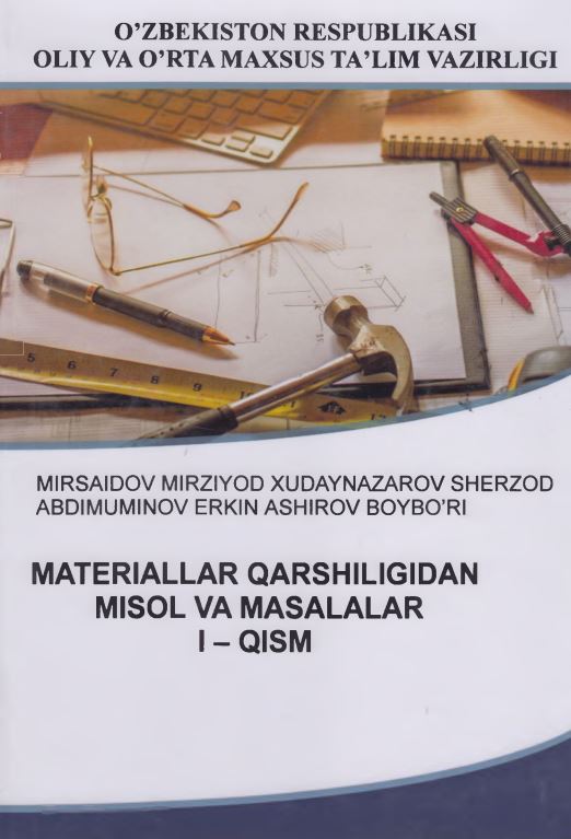 Materiallar qarshiligidan misol va masalalar. 1qism