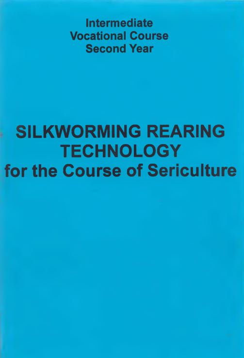 Silkworming rearing texnology for the Course of Sericulture