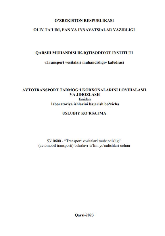AVTOTRANSPORT TARMOG‘I KORXONALARINI LOYIHALASH VA JIHOZLASH fanidan laboratoriya ishlarini bajarish bo‘yicha USLUBIY KO‘RSATMA