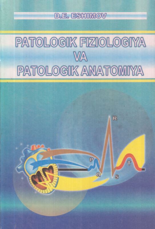 PATOLOGIK FIZIOLOGIYA VА PATOLOGIK ANATOMIYA