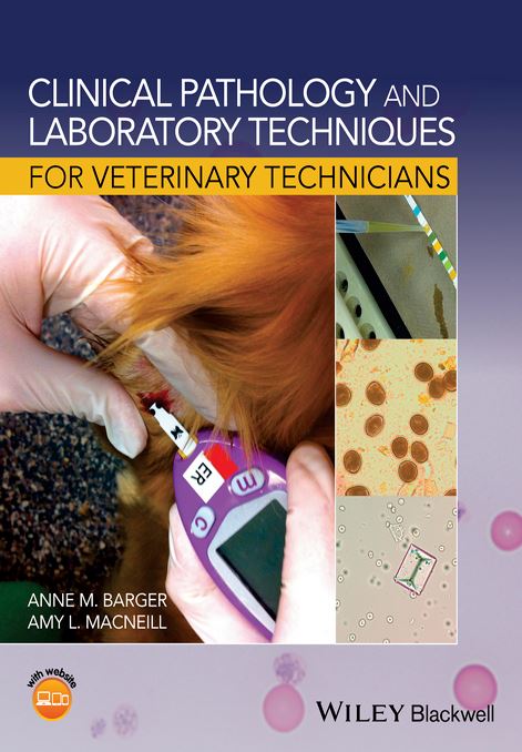 Clinical Pathology and Laboratory Techniques for Veterinary Technicians