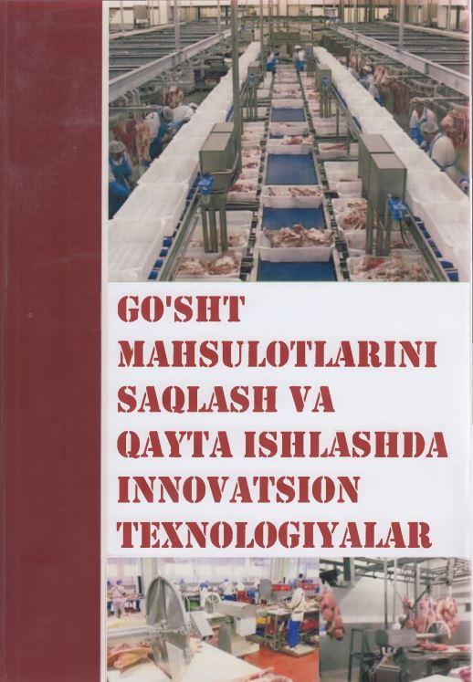 GO‘SHT MAHSULOTLARINI SAQLASH VA QAYTA ISHLASHDA INNOVATSION TEXNOLOGIYALAR