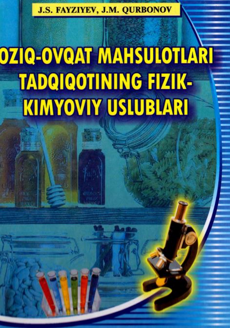 OZIQ-OVQAT MAHSULOTLARI TADQIQOTINING FIZIK- KIMYOVIY USLUBLARI