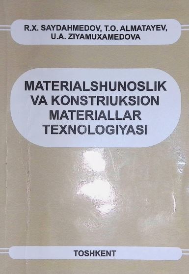 MATERIALSHUNOSLIK VA KONSTRUKSION MATERIALLAR TEXNOLOGIYASI