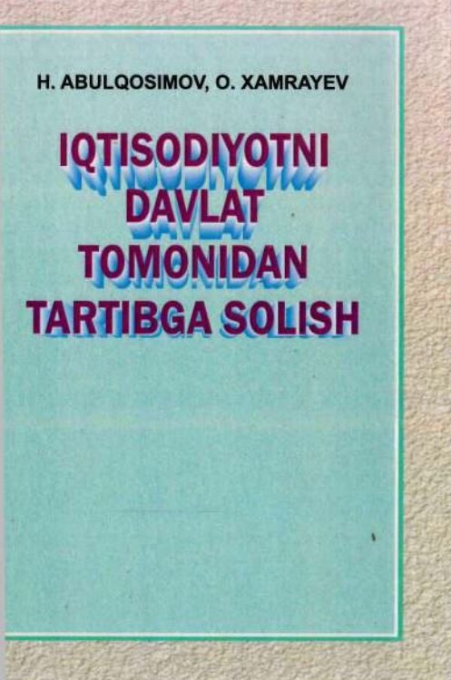 IQTISODIYOTNI DAVLAT TOMONIDAN TARTIBGA SOLISH