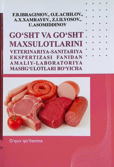 “GO‘SHT VA GO‘SHT MAXSULOTLARINI VETERINARIYA-SANITARIYA EKSPERTIZASI” FANIDAN AMALIY-LABORATORIYA MASHG‘ULOTLARI BO‘YICHA