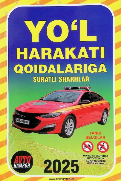 YO‘L HARAKATI QOIDALARIGA SURATLI SHARHLAR VA MAVZUGA OID TESTLAR muqovasi
