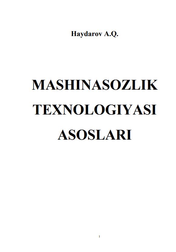 MASHINASOZLIK TEXNOLOGIYASI ASOSLARI