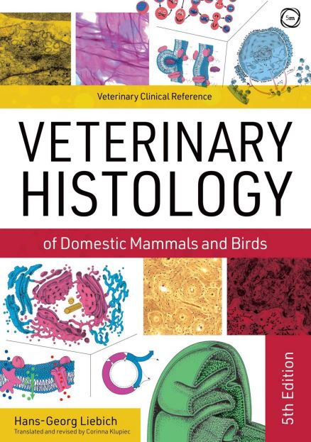 VETERINARY HISTOLOGY of Domestic Mammals and Birds