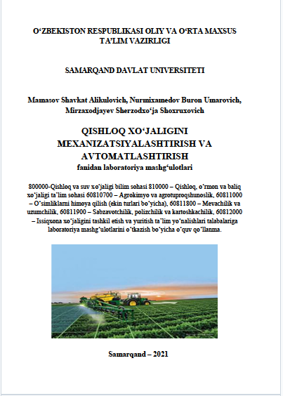 QISHLOQ XO‘JALIGINI MEXANIZATSIYALASHTIRISH VA AVTOMATLASHTIRISH fanidan laboratoriya mashg‘ulotlari