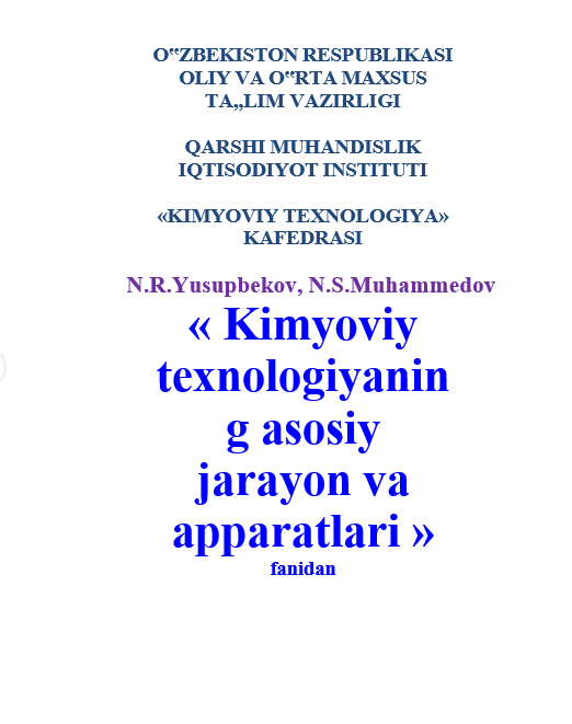 Kimyoviy texnologiyaning asosiy jarayon va apparatlari