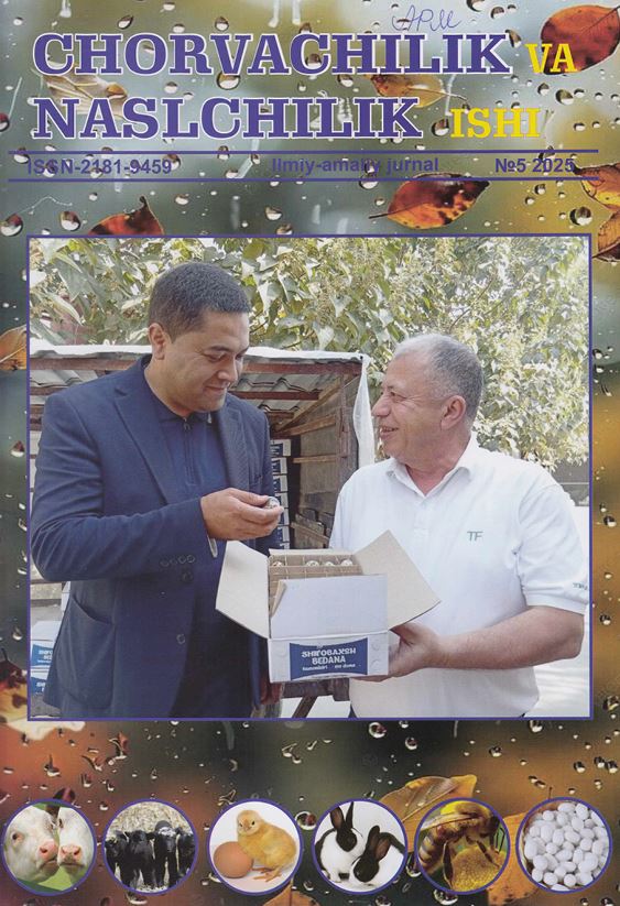 Chorvachilik va naslchilik ishi Ilmiy-amaliy, ilmiy-ommabop, ijtimoiy-iqtisodiy nashr №5 2025