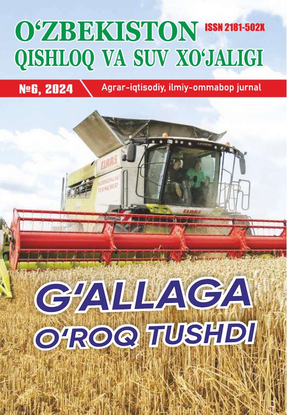 O‘ZBEKISTON QISHLOQ VA SUV XO'JALIGI №-6, 2025 Agrar-iqtisodiy, ilmiy-ommabop jurnal