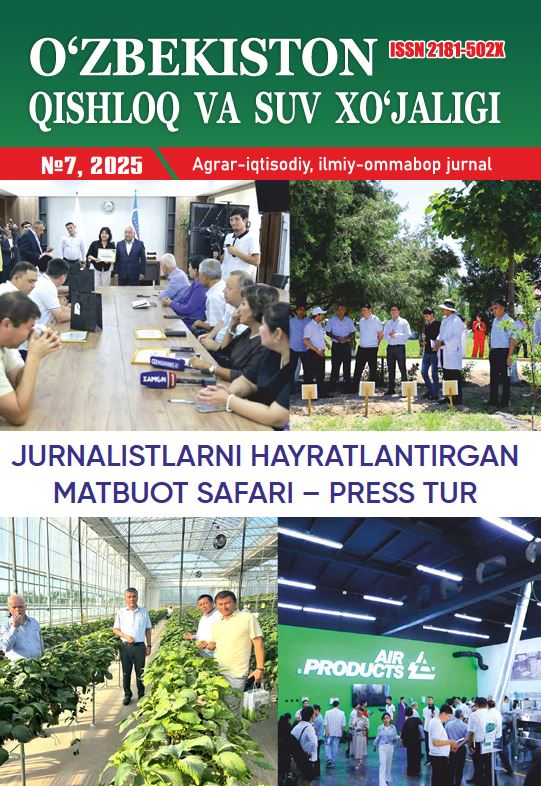 O‘ZBEKISTON QISHLOQ VA SUV XO'JALIGI №-7, 2025 Agrar-iqtisodiy, ilmiy-ommabop jurnal