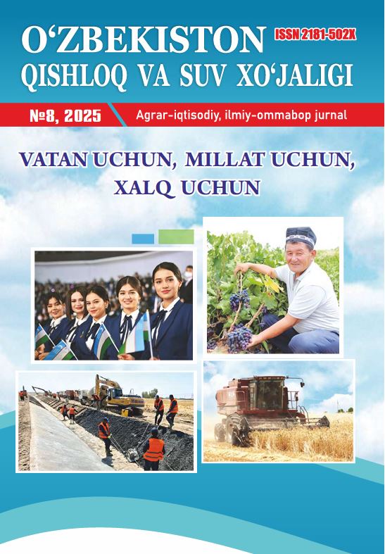O‘ZBEKISTON QISHLOQ VA SUV XO'JALIGI №-8, 2025 Agrar-iqtisodiy, ilmiy-ommabop jurnal