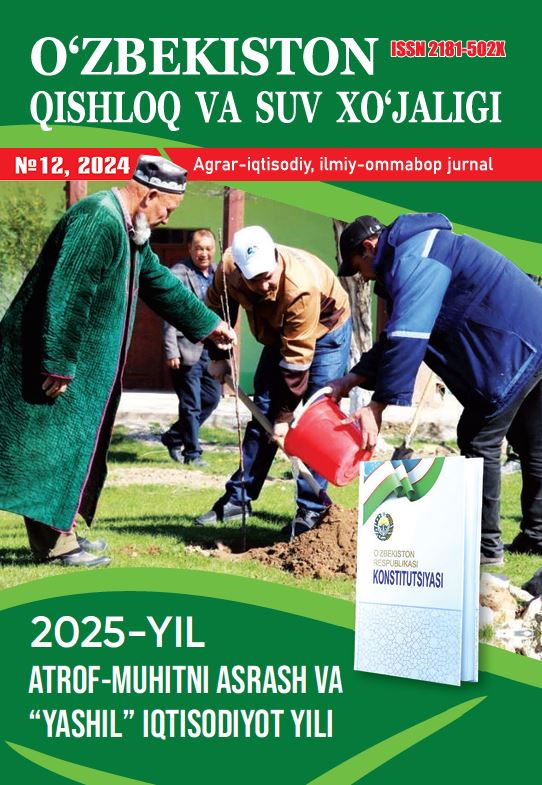 O‘ZBEKISTON QISHLOQ VA SUV XO'JALIGI №-12, 2024 Agrar-iqtisodiy, ilmiy-ommabop jurnal