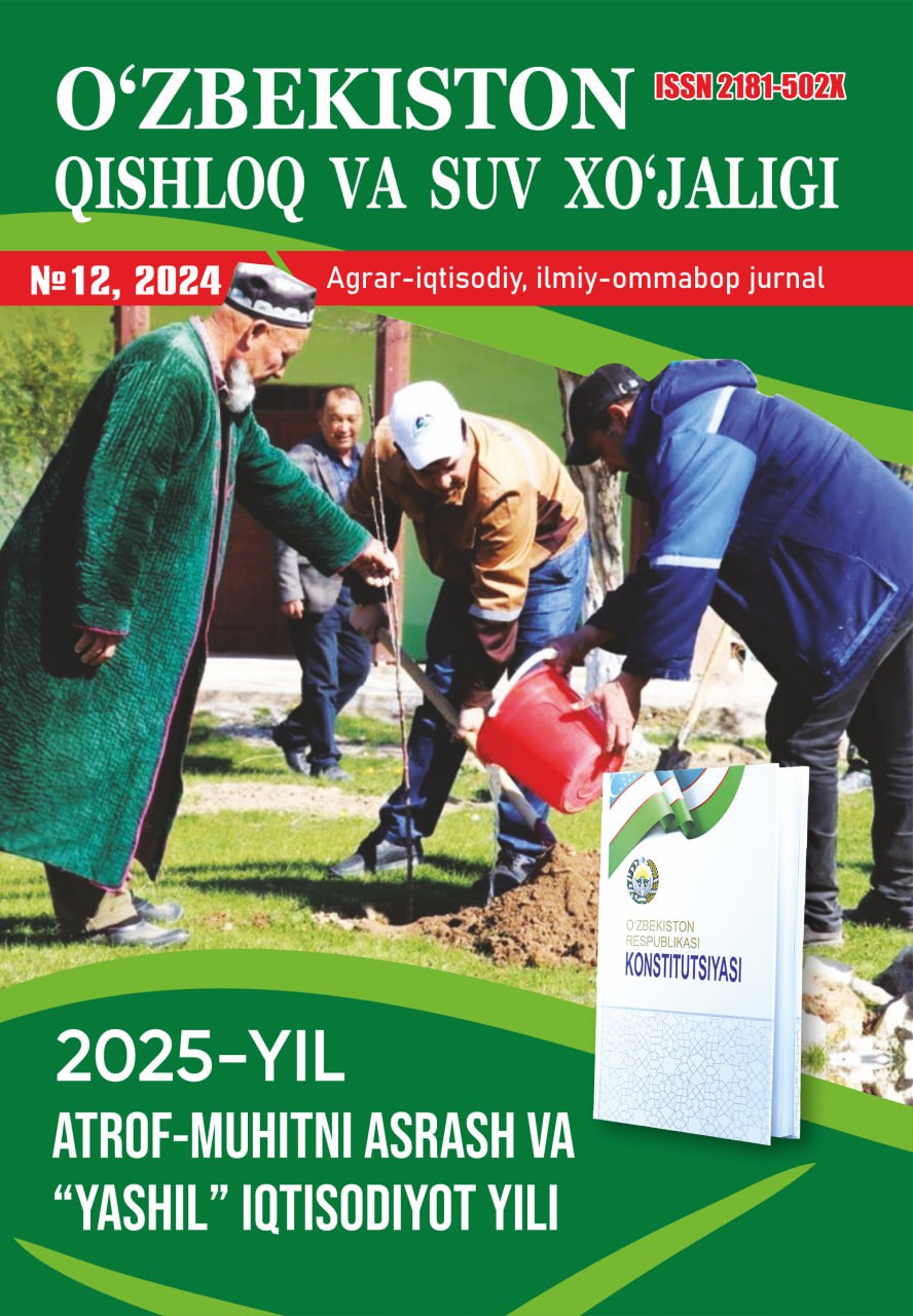 O‘ZBEKISTON QISHLOQ VA SUV XO'JALIGI №-12, 2024 Agrar-iqtisodiy, ilmiy-ommabop jurnal