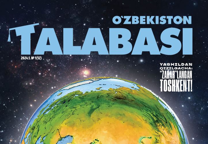 O‘ZBEKISTON TALABASI.№-1 2024 Ma’naviy-ma’rifiy, ommaviy-uslubiy metodik jurnal