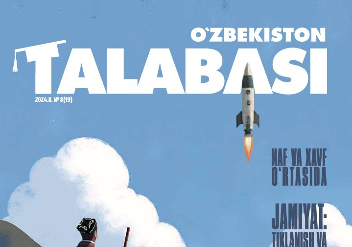 O‘ZBEKISTON TALABASI.№-8 2024 Ma’naviy-ma’rifiy, ommaviy-uslubiy metodik jurnal