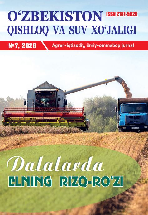 O‘zbekiston qishloq va suv xo'jaligi №-7_ 2026 agrar-iqtisodiy, ilmiy-ommabop jurnal