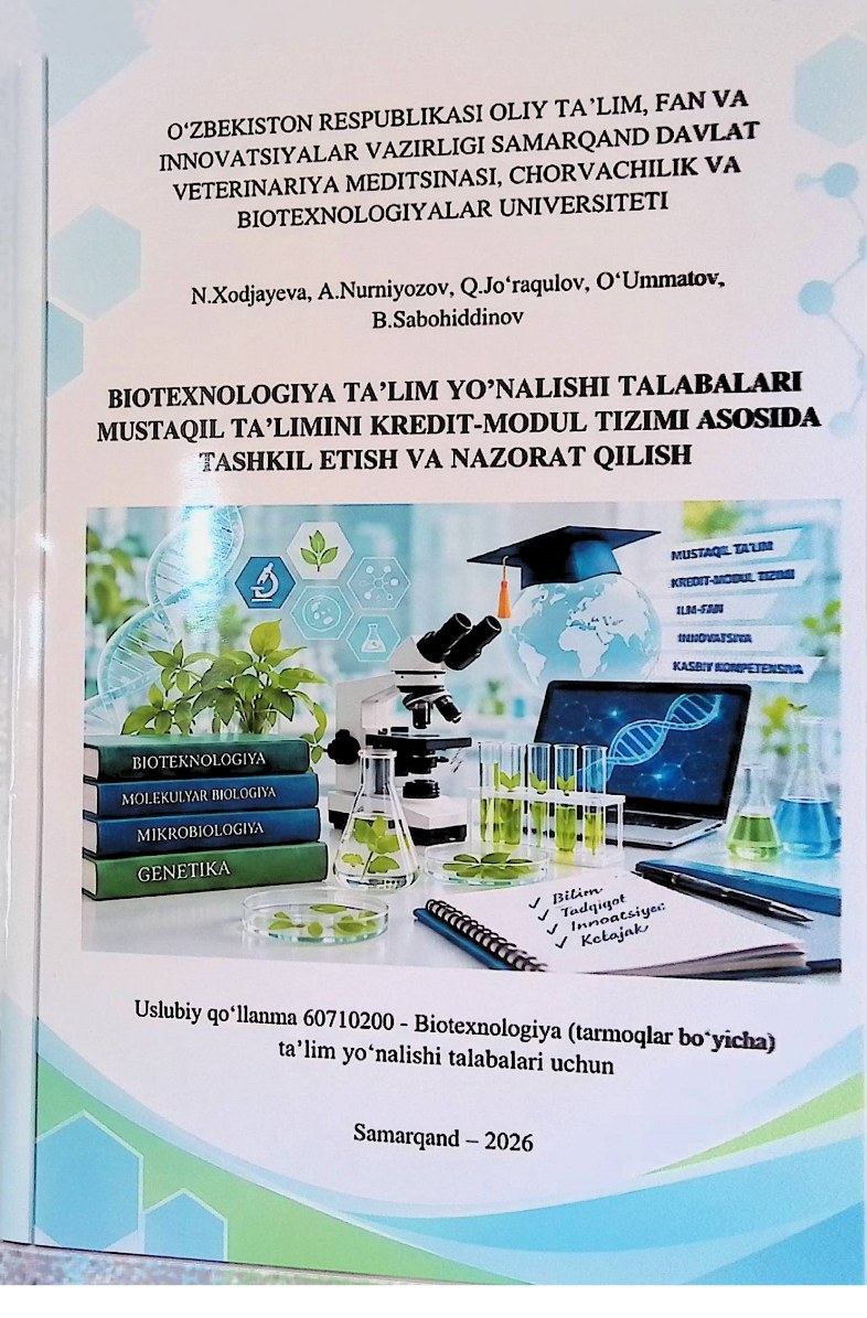 Biotexnologiya ta’lim yo’nalishi talabalari mustaqil ta’limini kredit-modul tizimi asosida tashkil etish va nazorat qilish