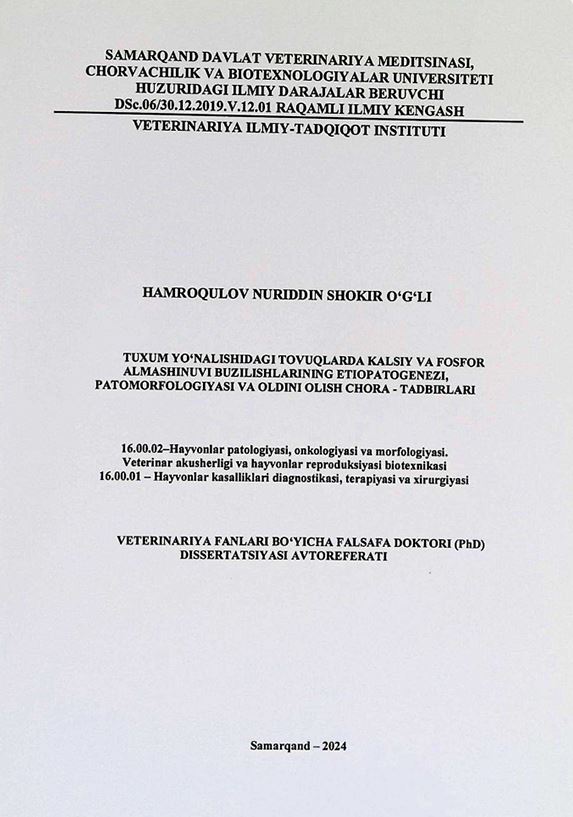 Tuxum yo'nalishidagi tovuqlarda kalsiy va fosfor almashinuvi buzilishlarining etiopatogenezi, patomorfologiyasi va oldini olish chora-tadbirlari