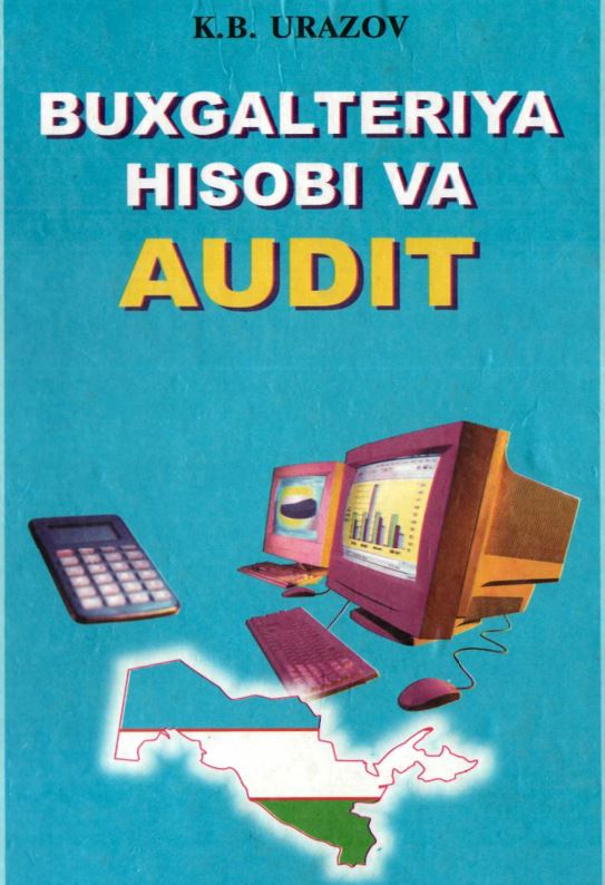 BUXGALTERIYA HISOBI VA AUDIT-2004.К.B.Urazov
