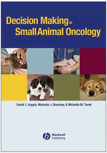 Decision Making in Small Animal Oncology.-2008.David J. Argyle