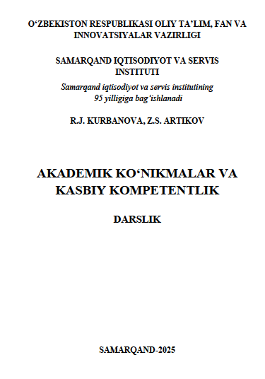 Akademik ko‘nikmalar va kasbiy kompetentlik-2025 R.J.KURBANOVA, Z.S.ARTIKOV