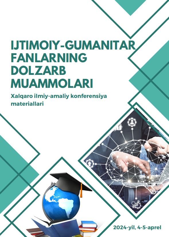 “Ijtimoiy-gumanitar fanlarning dolzarb muammolari” mavzusidagi XIAKM to‘plami 2024-yil, 4-5-aprel