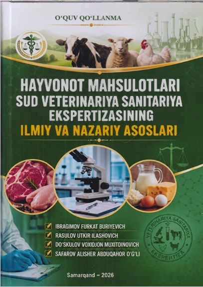  Hayvonot mahsulotlari sud veterinariya sanitariya ekspertizasining ilmiy va nazariy asoslari