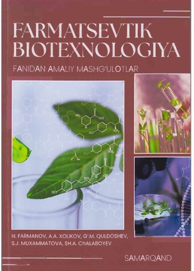 Farmatsevtik biotexnologiya fanidan amaliy mashg'ulotlar 